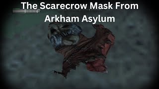 Batman Return To Arkham City The Scarecrow Mask From Arkham Asylum [upl. by Supat799]