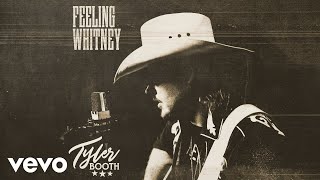 Tyler Booth  Feeling Whitney Official Audio [upl. by Bondy]