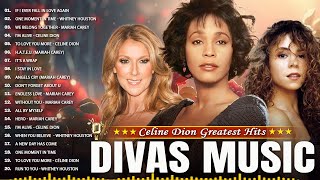 Whitney Houston  Celine Dion  Mariah Carey Best Divas  Best Of The World Divas [upl. by Aydne]