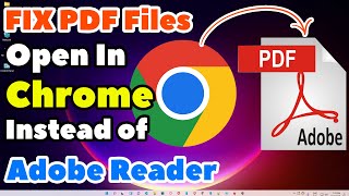 How to Fix PDF Files Open In Google Chrome Instead of Adobe Reader in Windows 11 PC or Laptop [upl. by Loralee658]