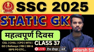 महत्वपूर्ण दिवस Part  2   class 37 Static Gk ssc cgl chsl mts cpo gd By Adarsh sir [upl. by Eednahs]