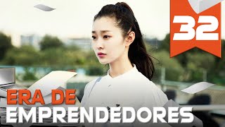 【AUDIO ESPAÑOL】 ▶Drama Era de Emprendedores  Entrepreneurial Age  创业时代 Episodio 32 [upl. by Andriana]