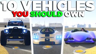 10 Vehicles You SHOULD OWN in GTA Online [upl. by Verile]