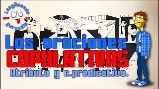 ORACIONES COPULATIVAS EL ATRIBUTO Y EL COMPLEMENTO PREDICATIVO Lengüeando que es gerundio [upl. by Jehovah]