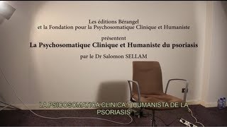 LA PSICOSOMATICA CLINICA Y HUMANISTA DE LA PSORIASIS por el Dr Salomon Sellam [upl. by Ronni]