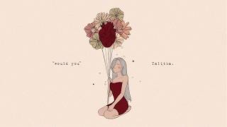 Talitha  would you Official Audio [upl. by Auqcinahs157]