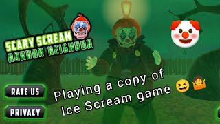 Scary Scream Horror Neighbor  copy of Ice Scream 😆 [upl. by Daly]