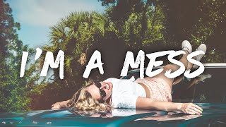 Bebe Rexha  Im A Mess Lyrics [upl. by Annais]