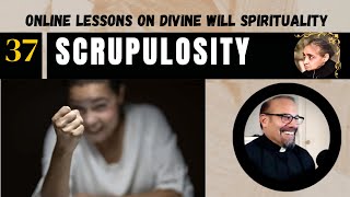 Ep 37 Scrupulosity Fr Dr Iannuzzis Online Lessons [upl. by Aicsila]