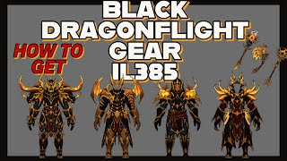 How to get NEW BLACK DRAGONFLIGHT GEARTransmog 101  ilevel385  World of Warcraft [upl. by Ezekiel]