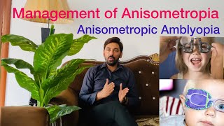 Management of Anisometropia and Anisometropic Amblyopia  Case Scenarios  case studies [upl. by Mercuri]