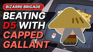 Beating Difficulty 5 with Capped Gallant  Bizarre Brigade Achievement Guide [upl. by Elyn95]