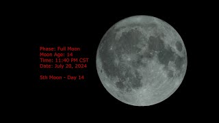 Full Moon  Age 14  July 20 2024  1140 PM CST 5th Moon Day 7 [upl. by Kleon]