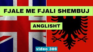 Anglisht  Fjale me fjali shembuj I Anglisht shqip perkthim I video 386 [upl. by Prestige333]