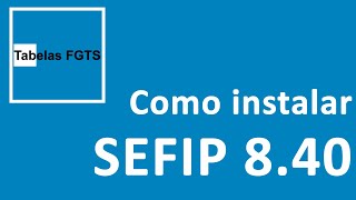 Como baixar e instalar a SEFIP 840 [upl. by Abbot]