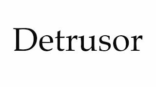 How to Pronounce Detrusor [upl. by Urbanus]