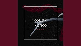 Kolom [upl. by Rothmuller]