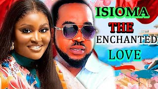 ISIOMA THE ENCHANTED LOVE NEW TRENDING MOVIE  NONSO DIOBICHIZZY ALICHI LATEST NOLLYWOOD MOVIE [upl. by Aihsei]