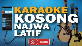 Karaoke Najwa Latif  Kosong [upl. by Chilt909]