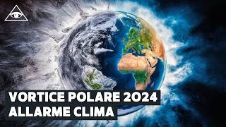 VORTICE POLARE 2024  Impatto sul Clima e Previsioni Sorprendenti [upl. by Katushka]