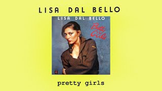 Lisa Dal Bello Dalbello  Pretty Girls 1978  Full Album [upl. by Lynsey]