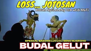 BAGONG GELUT NGAMUK SAK LOSE⚜️KI SENO NUGROHO [upl. by Horodko]