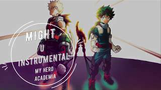 My Hero Academia OST quotMightquot Instrumental [upl. by Phionna858]