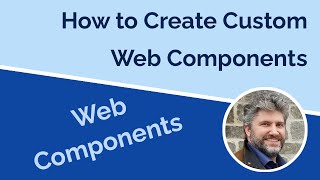 Introduction to Building Custom Web Components [upl. by Enelrats179]