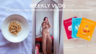 WEEKLY VLOG Life as a doctor in Lagos virtual dollar card wahala content planning new journal [upl. by Longfellow]