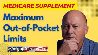 Medicare Supplement OutofPocket Maximum [upl. by Junji607]