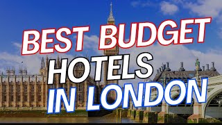 10 Best Affordable Places to Stay in London  Best Budget Hotels in London [upl. by Mick]