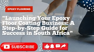 How To Start An Epoxy Floor Coating Business In South Africa [upl. by Diena]