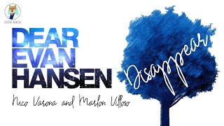 Disappear  Dear Evan Hansen ft Nico Varona [upl. by Licec]