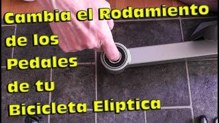 Cómo Cambiar Rodamientos Pedales Bicicleta Eliptica Tunturi C30 [upl. by Bobine]