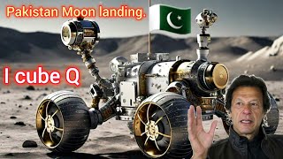 Pakistans Historic Moon landing  The Moon Mission  ICube Q [upl. by Llerrac22]