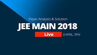 JEE Main 2018 Live Analysis amp Solutions [upl. by Anibla760]