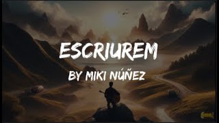 Miki Núñez  Escriurem Lyrics [upl. by Howund]