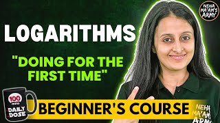 LOGARITHMS  BEGINNERS COURSE  JEE 2025 2026  COMPLETE PREP FROM BASICS  STARTING FROM ZERO [upl. by Anavlis395]