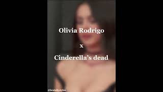 Cinderella’s Dead trend but make it OLIVIA RODRIGO oliviarodrigo cinderellasdead [upl. by Anitirhc]