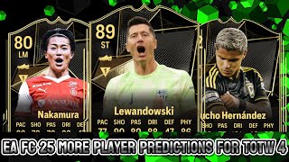 EA FC 25 TOTW 4 PREDICTIONS PART 22 FT 🇵🇱 LEWANDOWSKI 🇯🇵 NAKAMURA AND 🇨🇴 CUCHO HERNANDEZ [upl. by Ball]