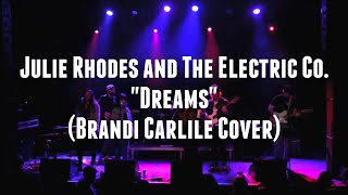 quotDreamsquot  Julie Rhodes and The Electric Co Brandi Carlile Cover [upl. by Ilojna512]