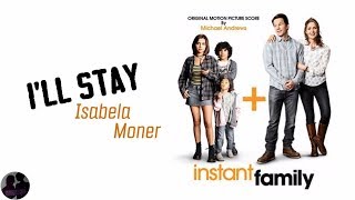 Isabela Moner  Ill Stay From Instant Family [upl. by Atirma368]