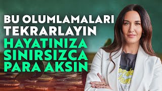 Bu Olumlamaları Tekrarlayın Hayatınıza Sınırsızca Para Aksın  Ayşe Tolga [upl. by Allanson]