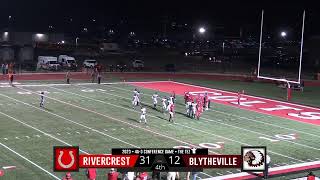 Rivercrest Colts vs Blytheville Chickasaws 2023 [upl. by Annaeiluj]