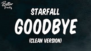 Starfall  Goodbye Bloom Clean Lyrics 🔥 Goodbye Clean [upl. by Roxanna]