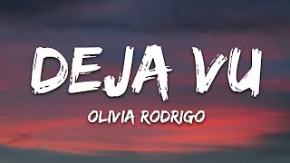 Olivia Rodrigo  deja vu Lyrics [upl. by Eirojam218]