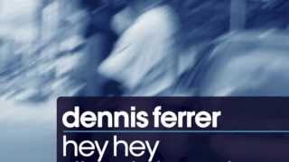 Dennis Ferrer  Hey Hey Vandalism Remix Full Length 2010 [upl. by Durarte77]