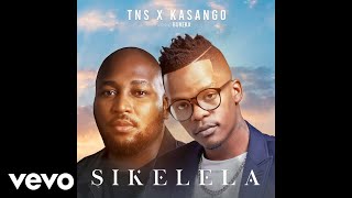 TNS x Kasango  Sikelela Official Audio ft Bukeka [upl. by Mohkos]