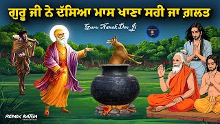 Remix Katha  Guru Nanak Dev Ji Sakhi  Can We Eat Non Veg  Giani Sher Singh Ji [upl. by Holladay]