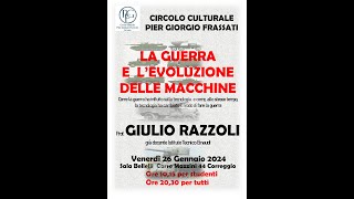 Prof GIULIO RAZZOLI LA GUERRA E LEVOLUZIONE DELLE MACCHINE [upl. by Aelam]